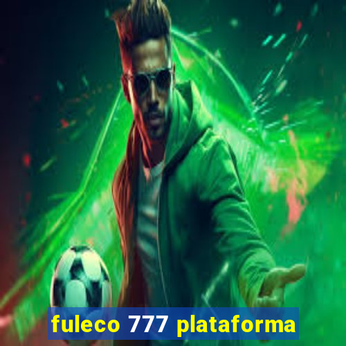 fuleco 777 plataforma